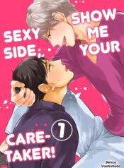 Show Me Your Sexy Side, Caretaker!