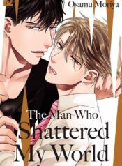 The Man Who Shattered My World Yaoi Smut BL Manga (1)