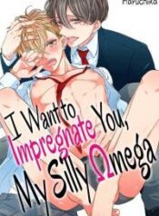 I Want to Impregnate You, My Silly Omega Yaoi Smut BL Manga