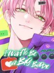 I Want to Be a Big Baddie