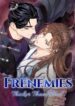 Frenemies: Thicker Than Blood