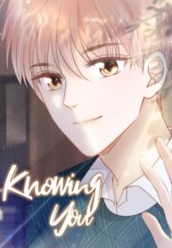 Knowing You